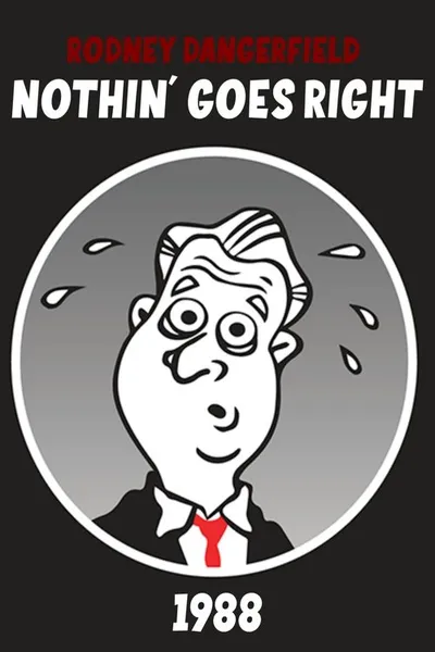 Nothin' Goes Right